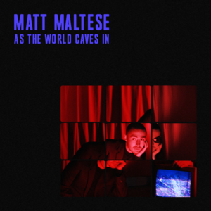 As the World Caves In (Acoustic) - Matt Maltese