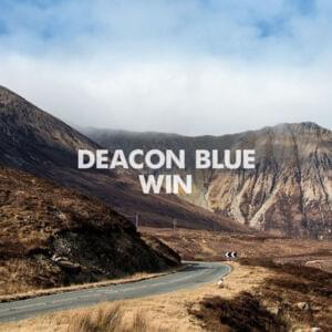 Win - Deacon Blue