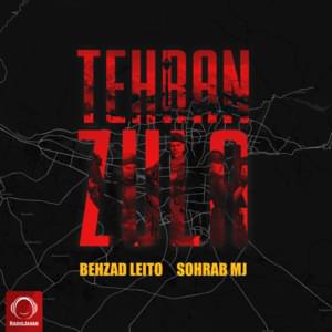 Tehran Zula - Behzad Leito & Sohrab MJ