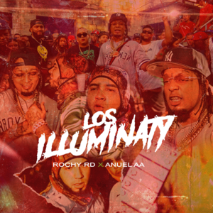 Los Illuminaty - Rochy RD (Ft. Anuel AA)