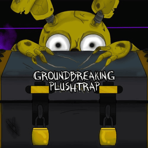 Plushtrap - Groundbreaking