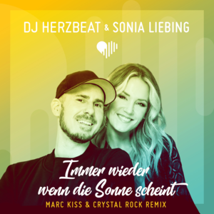 Immer wieder wenn die Sonne scheint (Marc Kiss & Crystal Rock Remix) - Sonia Liebing (Ft. DJ Herzbeat)