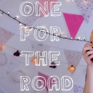 One for the Road - ​dodie (Ft. Bethan Leadley, BRY, Daniel J. Layton, Evan Edinger, Hannah Witton, Hazel Hayes, Jack Howard, Sammy Paul & Savannah Brown)