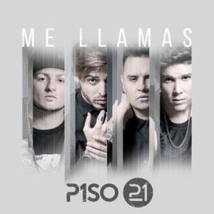 Me Llamas - Piso 21