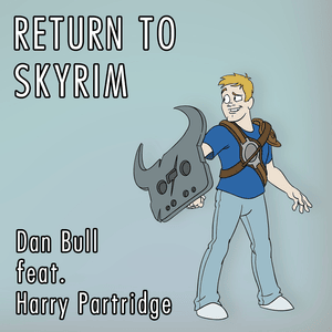 Return To Skyrim - Dan Bull (Ft. Harry Partridge)