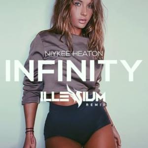 Infinity (ILLENIUM Remix) - Niykee Heaton