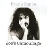 Honey, Don’t You Want A Man Like Me? [Joe’s Camouflage] - Frank Zappa