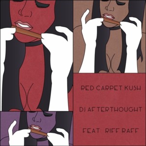 RED CARPET KUSH - RiFF RAFF & DJ Afterthought