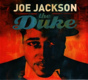 I Ain’t Got Nothin’ but the Blues / Do Nothin’ ‘til You Hear From Me - Joe Jackson (Ft. Sharon Jones)