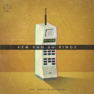 Kem Kan Eg Ringe - Kygo (Ft. Lars Vaular & Store P)