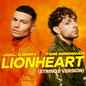 Lionheart (Strings Version) - Joel Corry & Tom Grennan