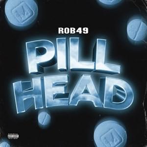 Pill Head - Rob49