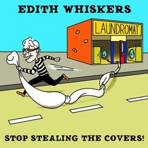 Don’t Think Twice It’s Alright - Edith Whiskers