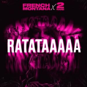 RATATAAAAA - French Montana & 2Rare