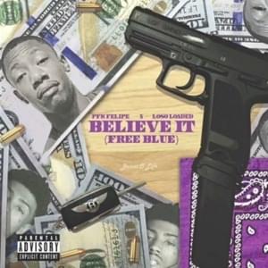 Believe It - Loso Loaded (Ft. Felipe da Don)