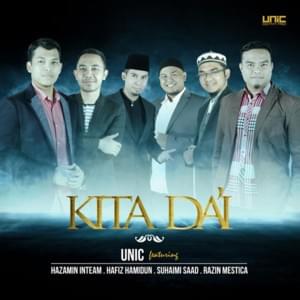 Kita Da’i - Unic (Ft. Hafiz Hamidun, Hazamin Inteam, Razin Mestica & Suhaimi Saad)