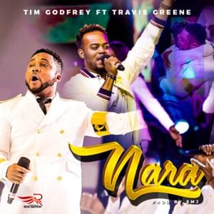 Nara - Tim Godfrey (Ft. Travis Greene)