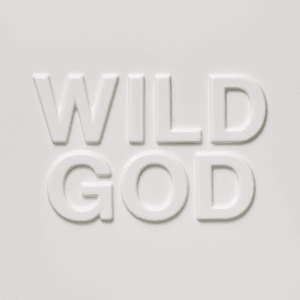 Wild God - Nick Cave & The Bad Seeds