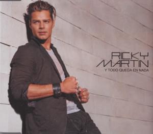 Y Todo Quedo En Nada - Ricky Martin