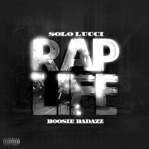 Rap Life - Solo Lucci (Ft. Boosie Badazz)