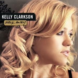 Walk Away - Kelly Clarkson