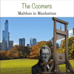 Malthus in Manhattan - The Coomers (Ft. Wingnut Dishwashers Union)