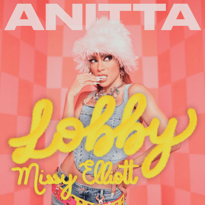 Lobby - Anitta & Missy Elliott