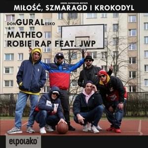 Robię rap - DonGURALesko & Matheo (Ft. JWP/BC)