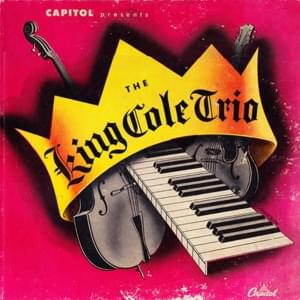 Sweet Lorraine - The Nat "King" Cole Trio