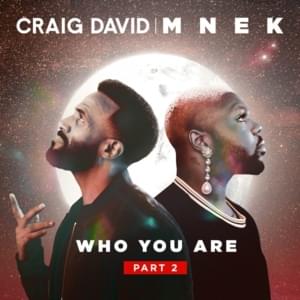 Who You Are (Part 2) - Craig David & MNEK