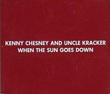 When the Sun Goes Down - Kenny Chesney & Uncle Kracker