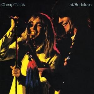 I Want You to Want Me [Live at Budokan] - Cheap Trick