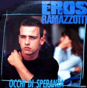 Occhi di speranza - Eros Ramazzotti