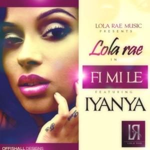 Fi Mi Le - Lola Rae (Ft. Iyanya)