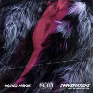 Conversations - Xavier Mayne (Ft. DE'WAYNE)