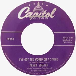 I’ve Got the World on a String - Frank Sinatra