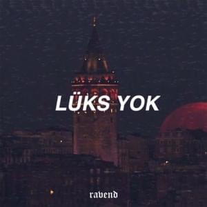 Lüks Yok - Ravend