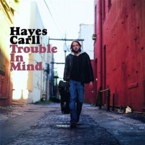 I Got a Gig - Hayes Carll