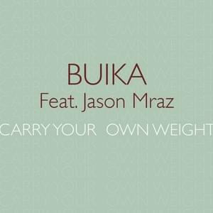 Carry Your Own Weight - Buika (Ft. Jason Mraz)