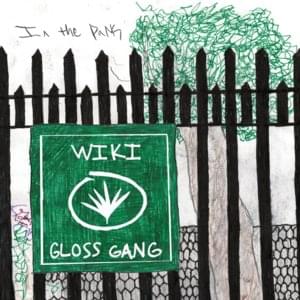 In the Park - Wiki (Ft. Gloss Gang)