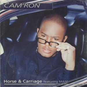 Horse & Carriage - Cam'ron (Ft. Ma$e)