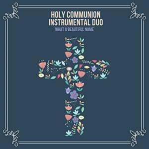 Battle Belongs - Holy Communion Instrumental Duo