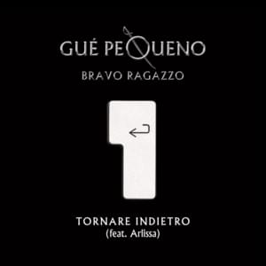 Tornare Indietro - Guè (Ft. Arlissa)