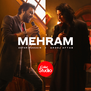 Asfar Hussain & Arooj Aftab - Mehram (Romanized) - Lyrxo Romanizations