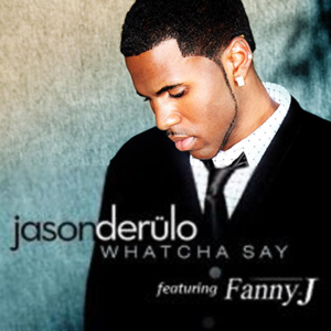 Whatcha Say (French Version) - Jason Derulo (Ft. Fanny J)