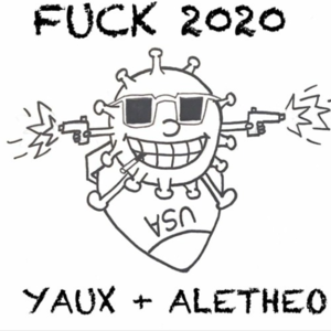 FUCK 2020 - YAUX