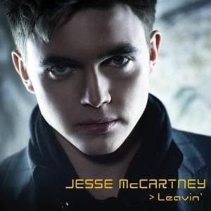 Leavin’ - Jesse McCartney