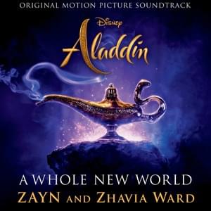 A Whole New World (End Title) - ZAYN & Zhavia Ward