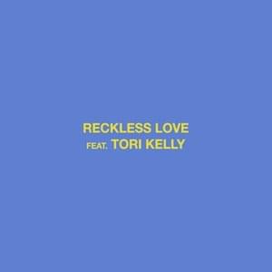 Reckless Love (Remix) - Cory Asbury (Ft. Tori Kelly)