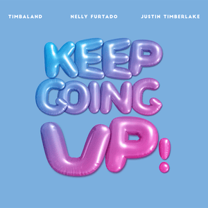 Keep Going Up - Timbaland, Nelly Furtado & Justin Timberlake